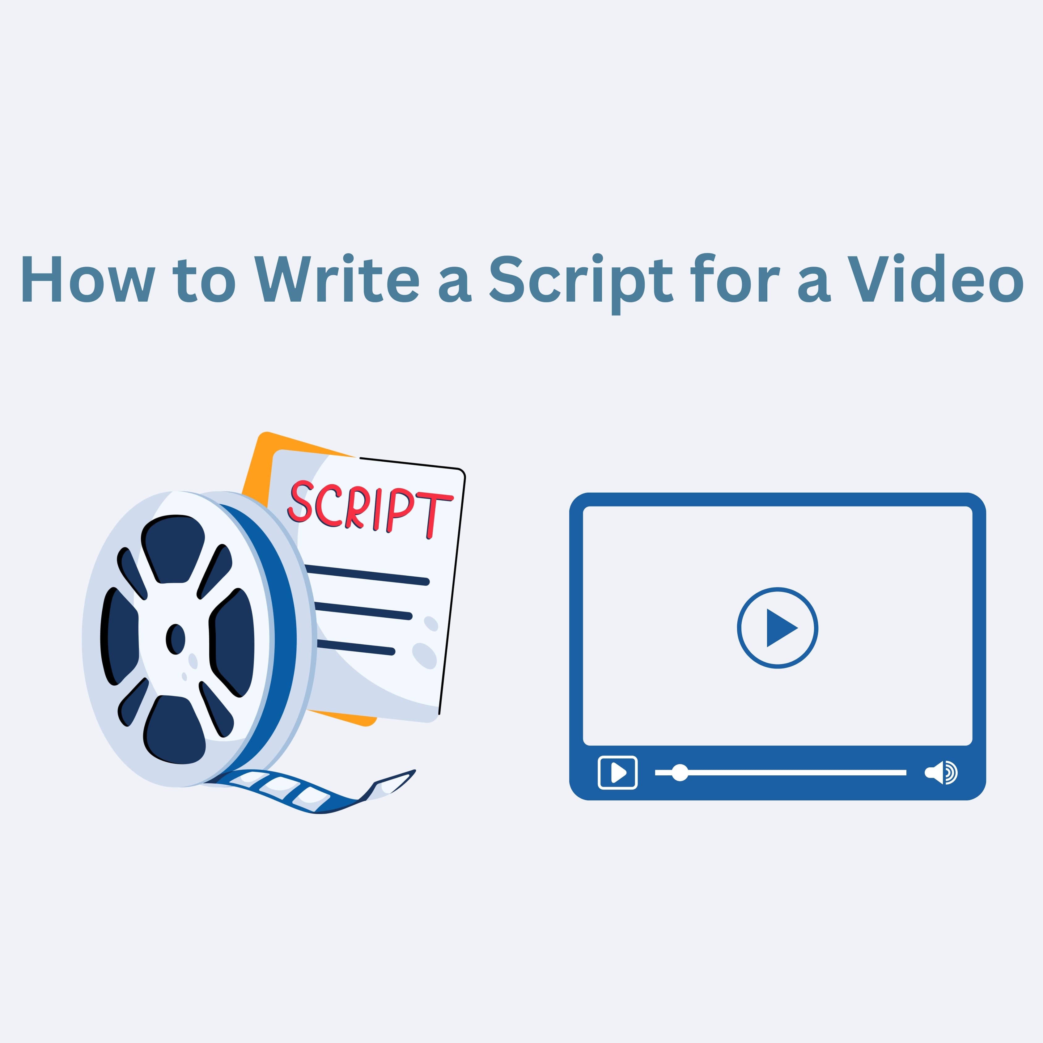 How to Write a Script for a Video