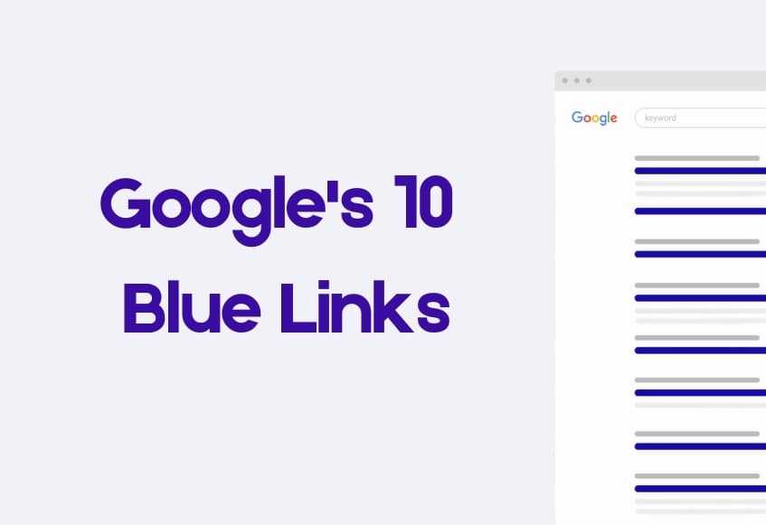 Why Google's 10 Blue Links Are Disappearing & What It Means for SEO