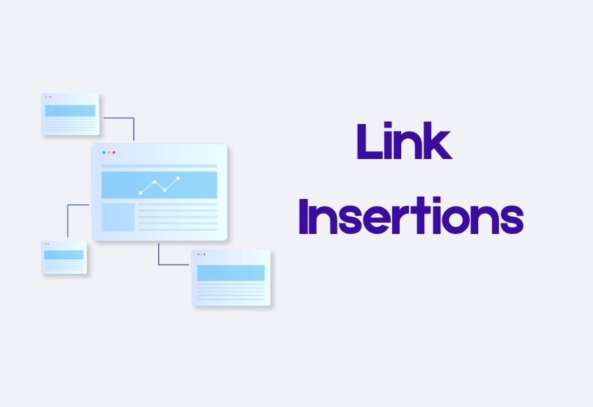 Link Insertions & Niche Edits: The Most Efficient Link Building Method