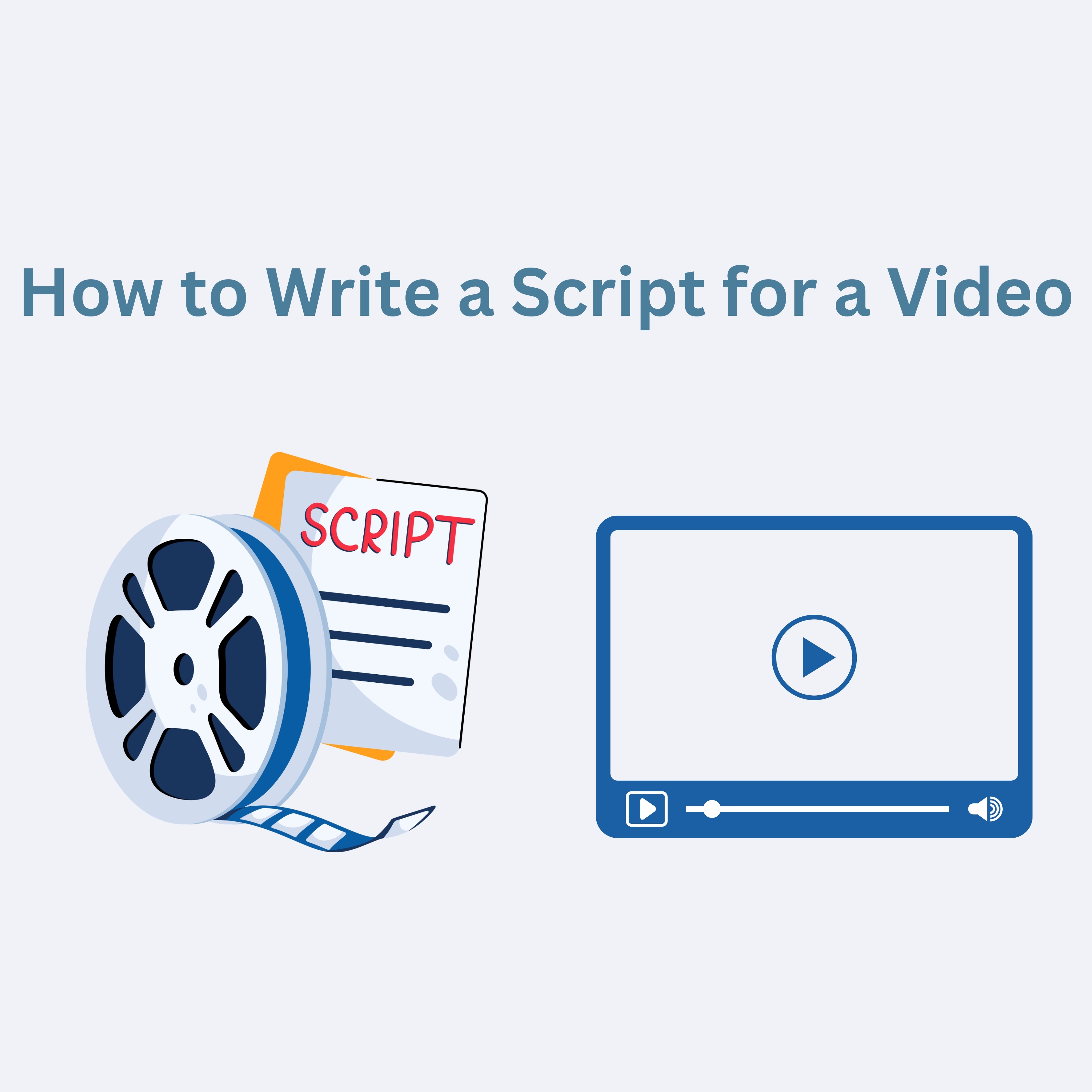 How to Write a Script for a Video